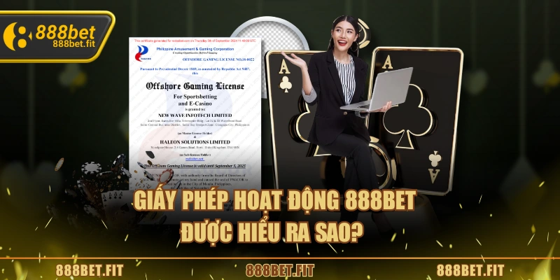 Giấy phép hoạt động 888BET được hiểu ra sao?